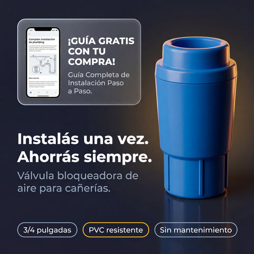 Válvula Bloqueadora de Aire — Ahorrá Hasta 50% en tu Factura de OSE